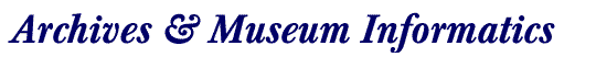 Archives & Museum Informatics